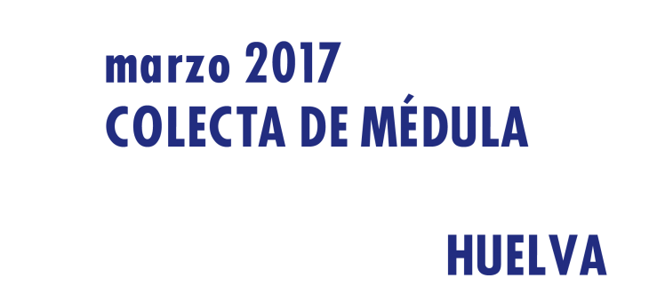 Registrarte como donante de médula en Huelva en Marzo 2017