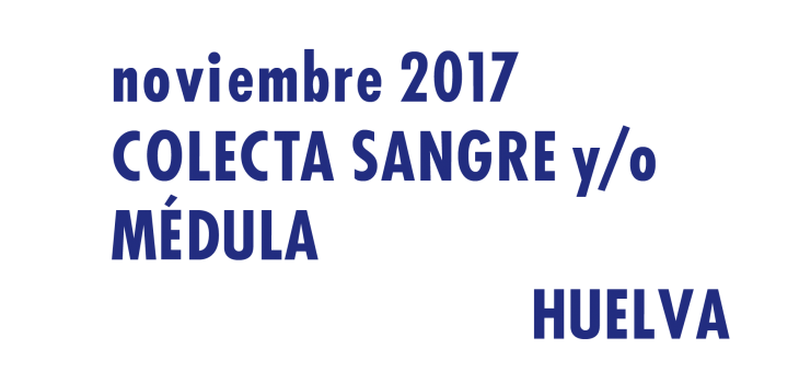 Registrarte como donante de médula en Huelva en Noviembre 2017