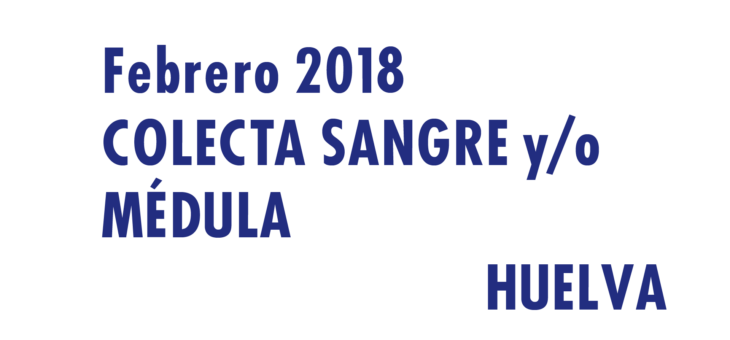 Registrarte como donante de médula en Huelva en Febrero 2018