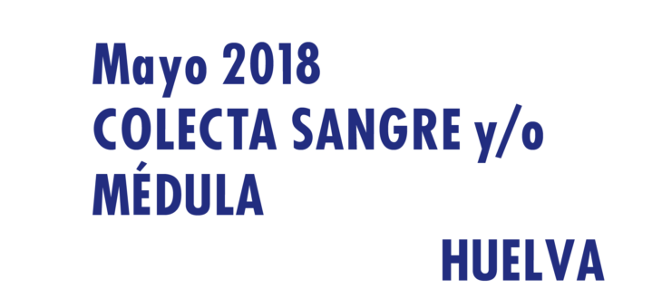 Registrarte como donante de médula en Huelva en Mayo 2018