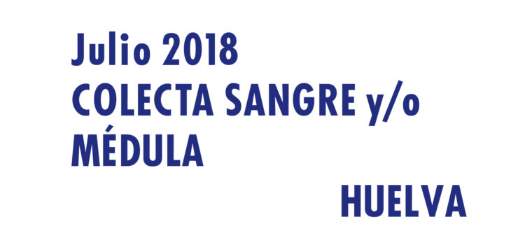 Registrarte como donante de médula en Huelva en Julio 2018
